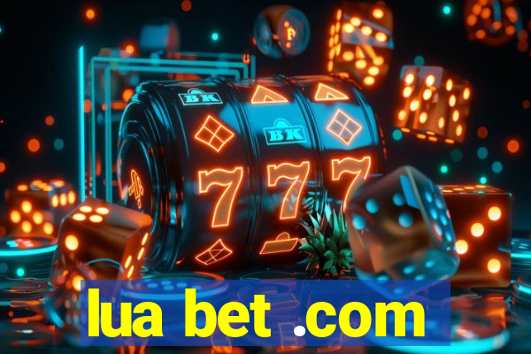 lua bet .com